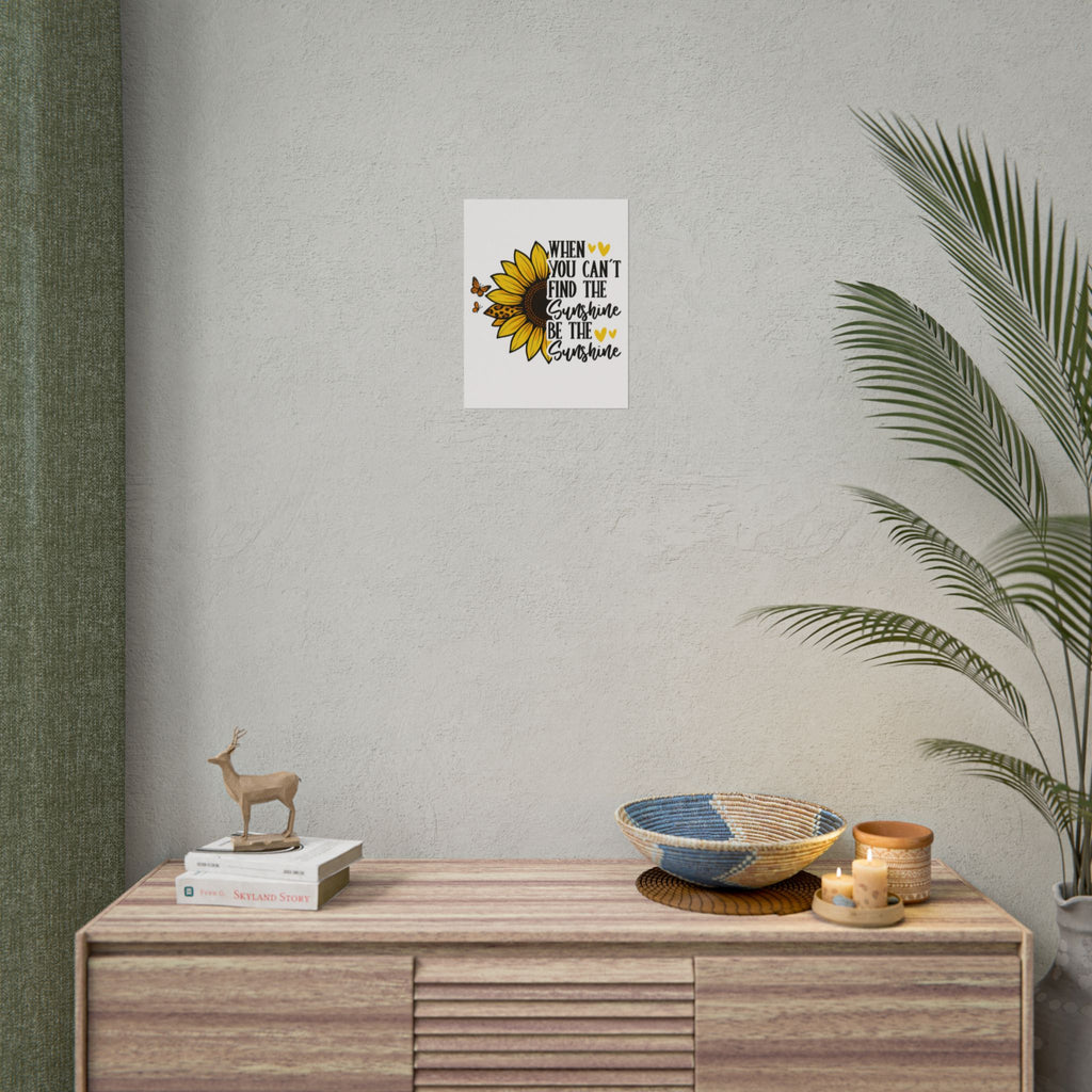 Sunflower Motivational Poster, Inspirational Wall Art, Home Decor, Gift for Friends, Positive Vibe Decoration