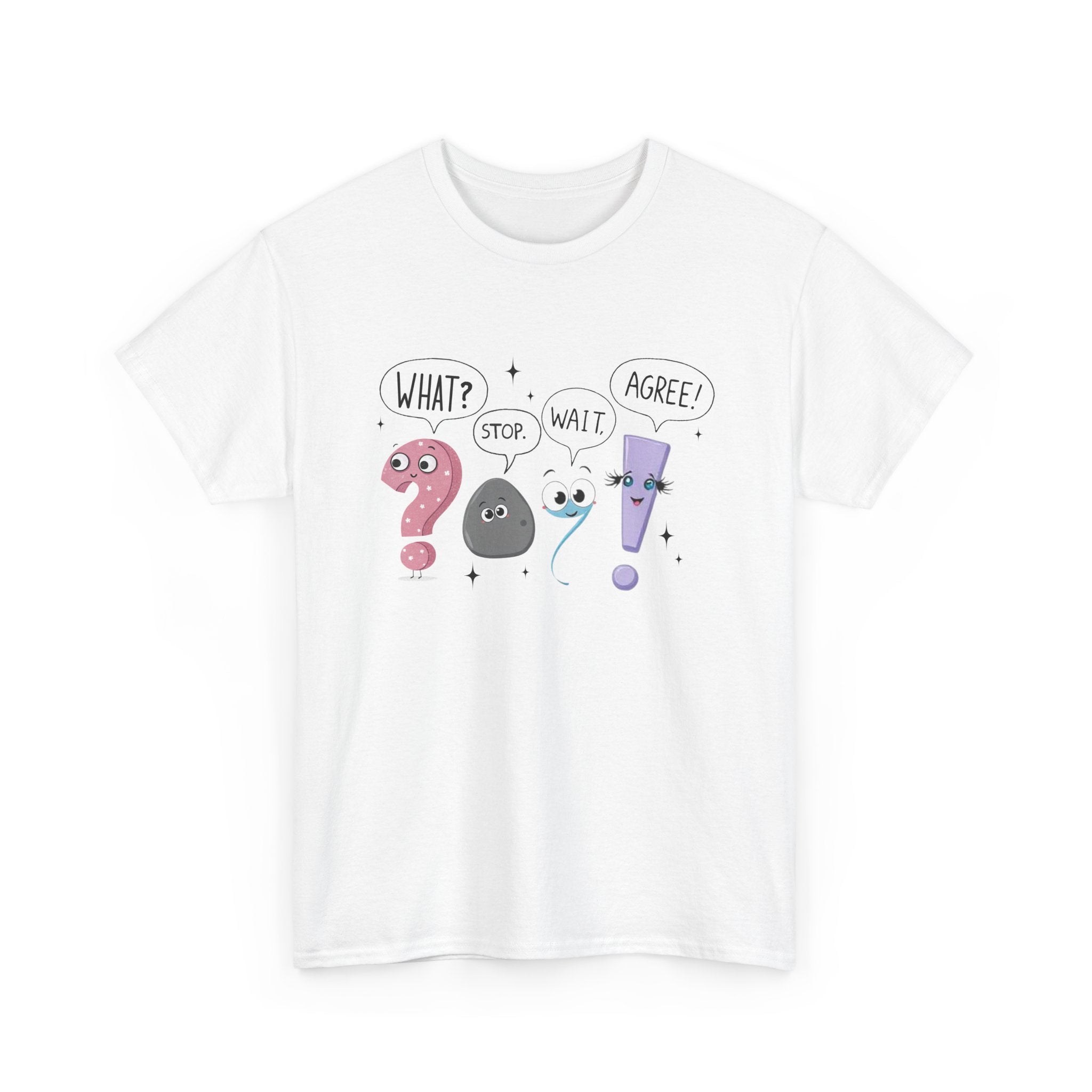 Quirky Conversation Teacher Tee - What? Stop! Wait! Agree!