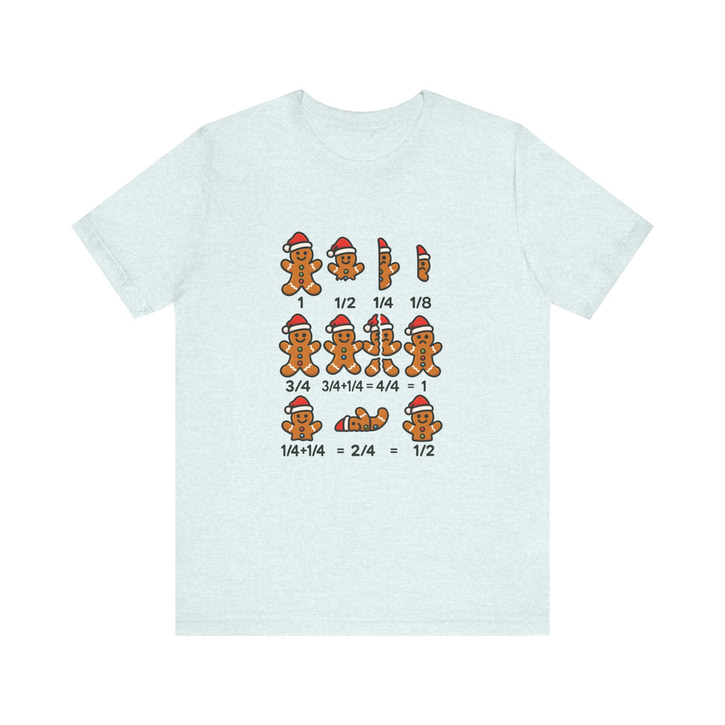 Funny Ginger Bread Math Fractions Christmas Teacher T-Shirt, Math Teacher Shirt, Holiday Gift, Unisex Tee, Teacher Appreciation Gift,