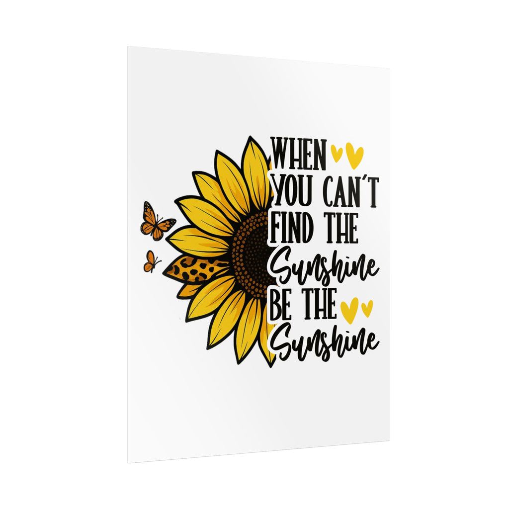 Sunflower Motivational Poster, Inspirational Wall Art, Home Decor, Gift for Friends, Positive Vibe Decoration