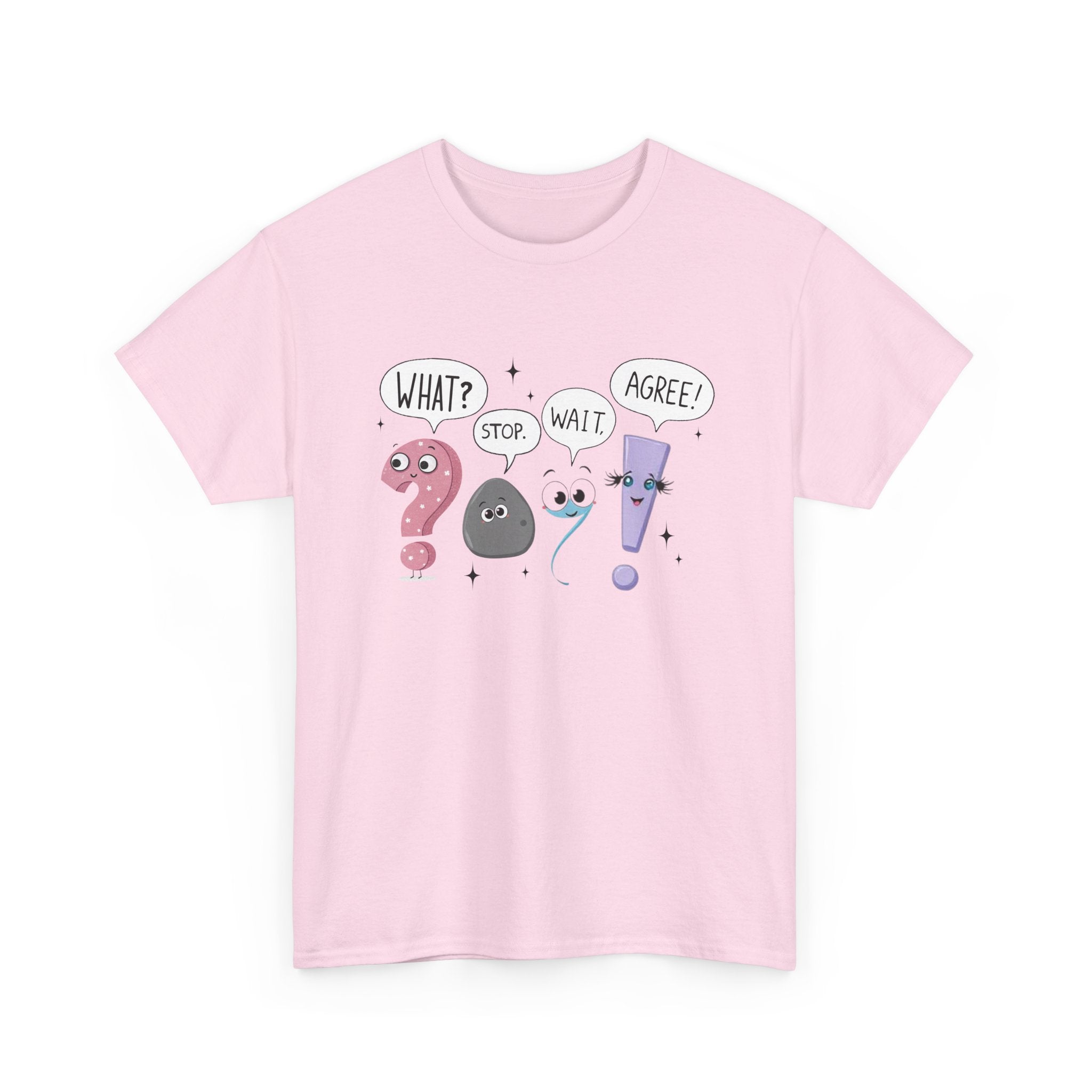 Quirky Conversation Teacher Tee - What? Stop! Wait! Agree!