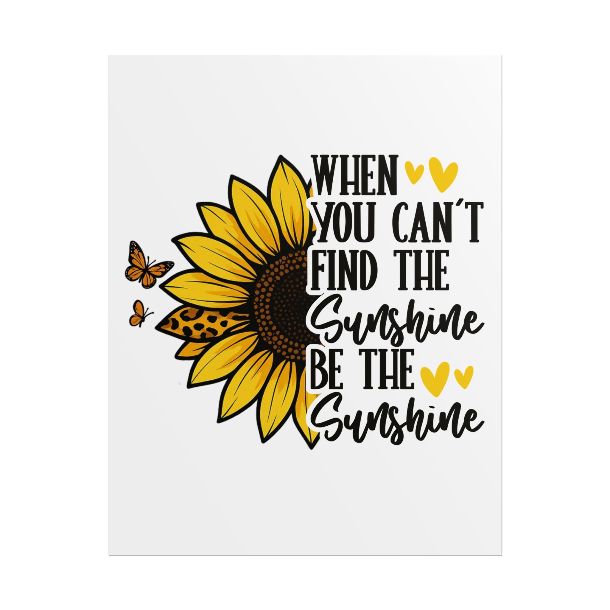Sunflower Motivational Poster, Inspirational Wall Art, Home Decor, Gift for Friends, Positive Vibe Decoration